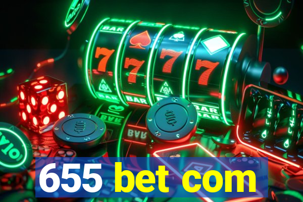 655 bet com